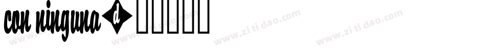 Con Ninguna字体转换